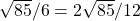 \sqrt{85}/6 = 2\sqrt{85}/12