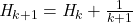 \mathit{H}_{k+1} = \mathit{H}_{k} + \frac{1}{k+1}