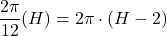 \[\frac{2\pi}{12} (H) = 2 \pi \cdot (H-2)\]