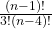 Rendered by QuickLaTeX.com \frac{(n-1)!}{3!(n-4)!}