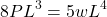 \[8PL^3 = 5wL^4\]