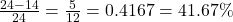 \frac{24-14}{24} = \frac{5}{12} = 0.4167 = 41.67\%