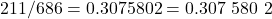 Rendered by QuickLaTeX.com 211/686 = 0.3075802 = \text{0.307 580 2}