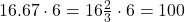 16.67 \cdot 6=16\frac{2}{3} \cdot 6=100