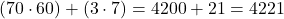 (70 \cdot 60)+(3 \cdot 7)=4200+21=4221