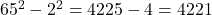 65^2-2^2=4225-4=4221