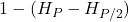 1 - (\italic{H}_{P} - \italic{H}_{P/2})