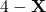 4-\mathbf{X}