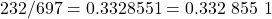 Rendered by QuickLaTeX.com 232/697 = 0.3328551 = \text{0.332 855 1}