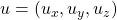 Rendered by QuickLaTeX.com u = (u_x, u_y, u_z)