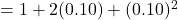 = 1+2(0.10)+(0.10)^2