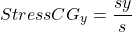 \[\displaystyle StressCG_y = \frac{sy}{s}\]